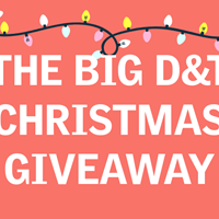 The Big D&T Christmas Giveaway