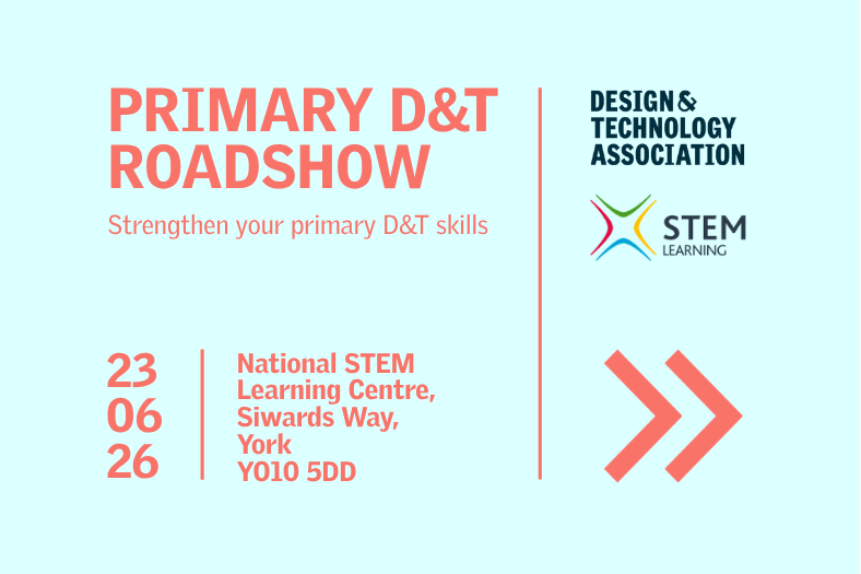 Primary D&T roadshow to boost classroom confidence