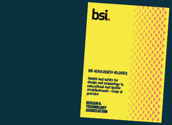 BS 4163:2021+A1:2022 Health and safety for design and technology in schools and similar establishments – Code of practice