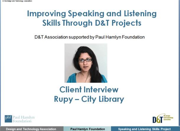 Speaking and listening through D&T projects Virtual Client Interview 3 Library